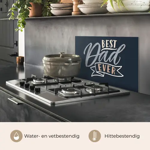 Quotes - Papa - Best dad ever - Spreuken keuken achterwand spatscherm klein -usp_NL