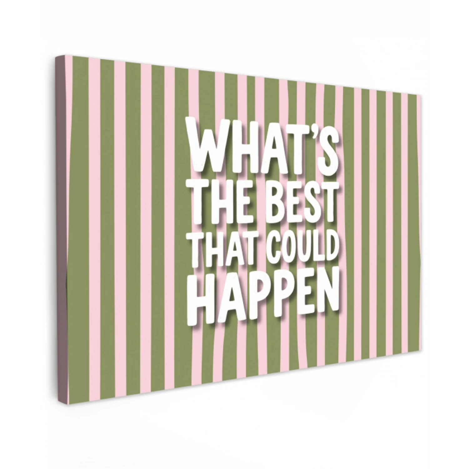 What's the best that could happen - Strepen - Groen - Roze canvas 2cm klein -z3d