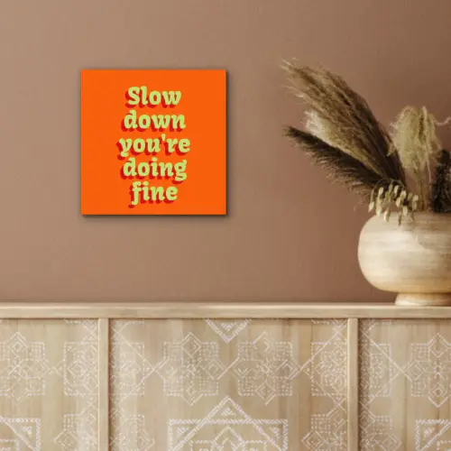 Oranje - Slow down you're doing fine - Retro aluminium wit klein -sfeer4
