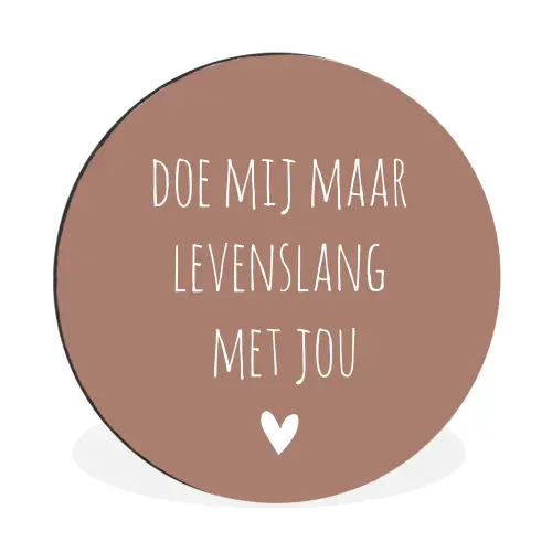 Quotes - Spreuken - Doe mij maar levenslang met jou Wandcirkel aluminium klein -3d