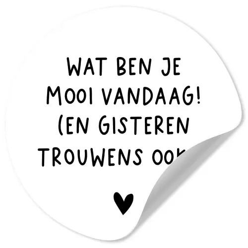 Quotes - Wat ben je mooi vandaag - Spreuken Wandcirkel behangsticker klein -3d