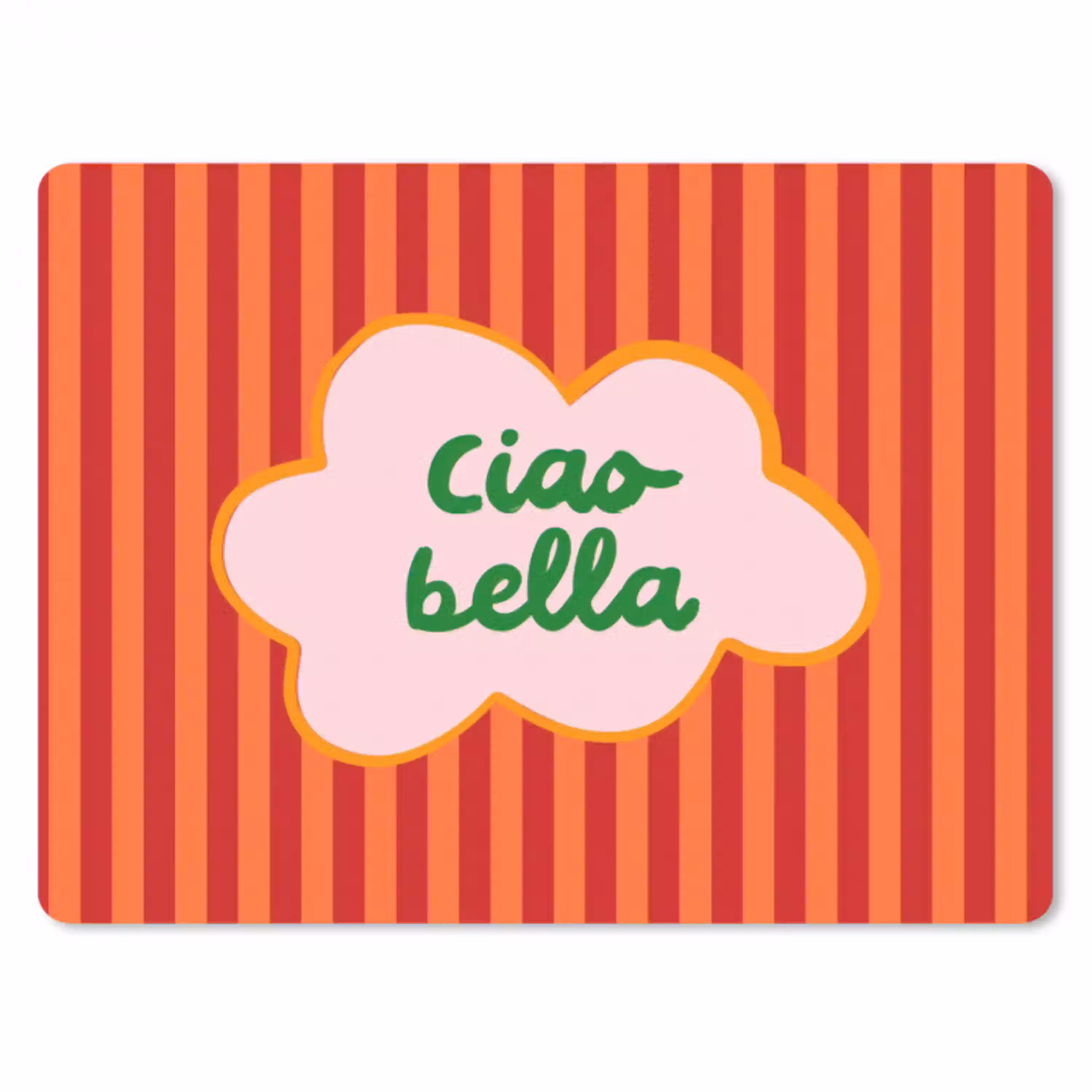 Ciao bella - Tekstwolk - Strepen - Oranje muismat rubber klein -3d