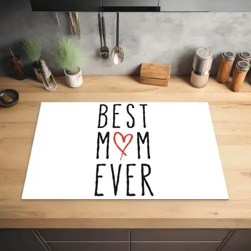 Best mom ever - Spreuken - Mama - Quotes Inductie beschermer vinyl 3mm klein -sfeer5