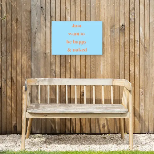 Blauw - Oranje - Just want to be happy & naked Tuinposter op houten frame 2 cm dik klein -sfeer4
