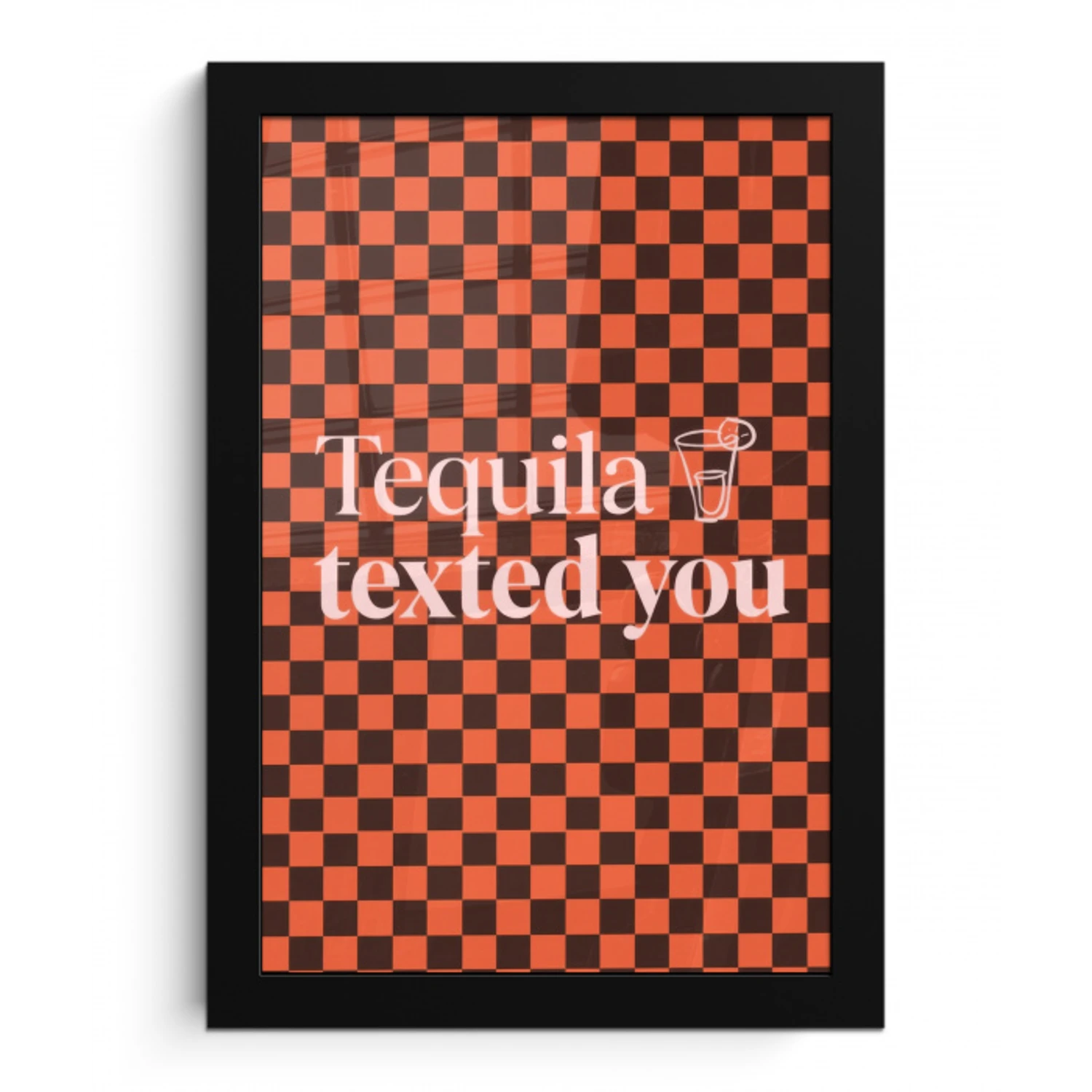 Tequila texted you - Glas - Vierkanten - Oranje fotolijst zwart zonder passe partout klein -3d
