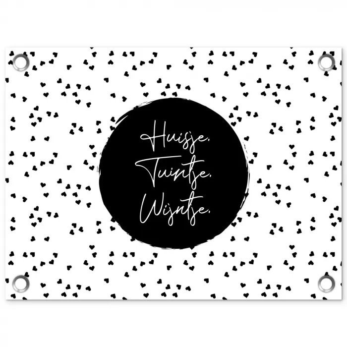 Quotes - Huisje. Tuintje. Wijntje. - Wijn - Tekst tuinposter los doek klein -3d