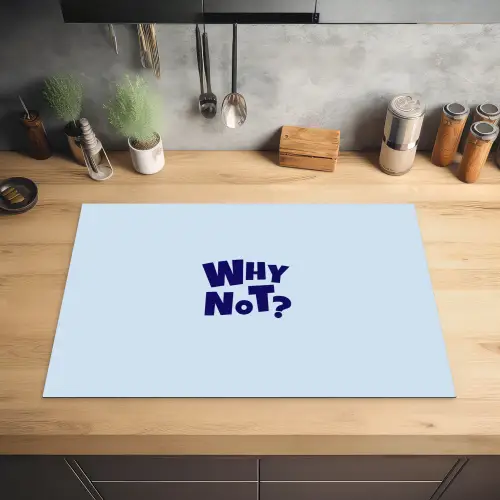 Why not - Blauw - Licht blauw - Quote Inductie beschermer vinyl 3mm klein -sfeer5