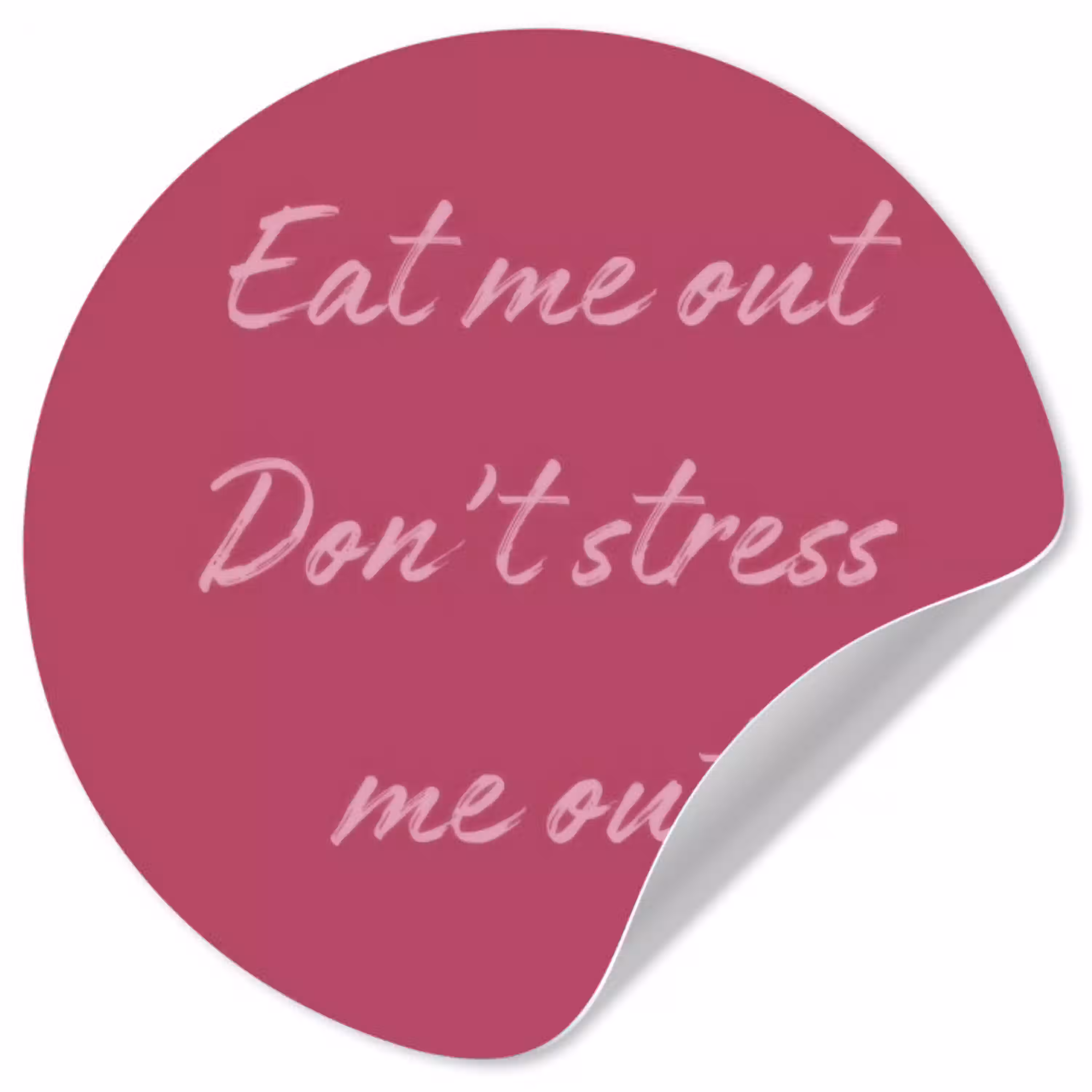 eat me out don't stress me out - Roze - Minimalistisch Wandcirkel behangsticker klein -3d