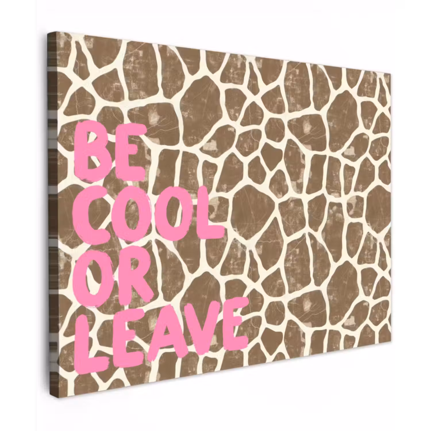 Canvas schilderij - Tekst - Be cool or leave - Roze - Giraffenprint