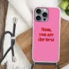 Moeder - Boodschap -Roze Hoesje iPhone 16 Pro Max met koord klein -sfeer4