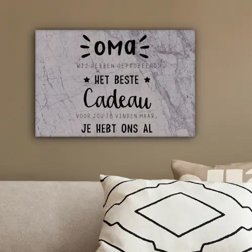 Oma - Spreuken - Oma je hebt ons al - Quotes canvas 2cm klein -sfeer3
