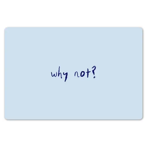Why not - Blauw - Donker blauw - Quote Placemat vinyl groot -zzsfeer1_Kitchenyeah-website