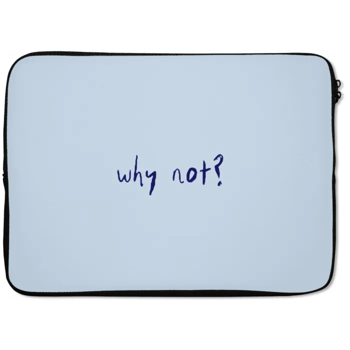 Why not - Blauw - Donker blauw - Quote laptophoes neopreen klein -zkaufland3dotto