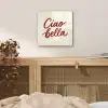 Ciao bella - Rood - Wit - Minimalistisch plexiglas 5mm klein -sfeer4