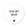 Quotes - Pluk het geluk - Spreuken Wandcirkel Organisch Forex 3mm klein -3d
