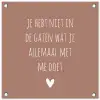 Wat je allemaal met me doet - Quotes - Spreuken tuinposter los doek klein -3d