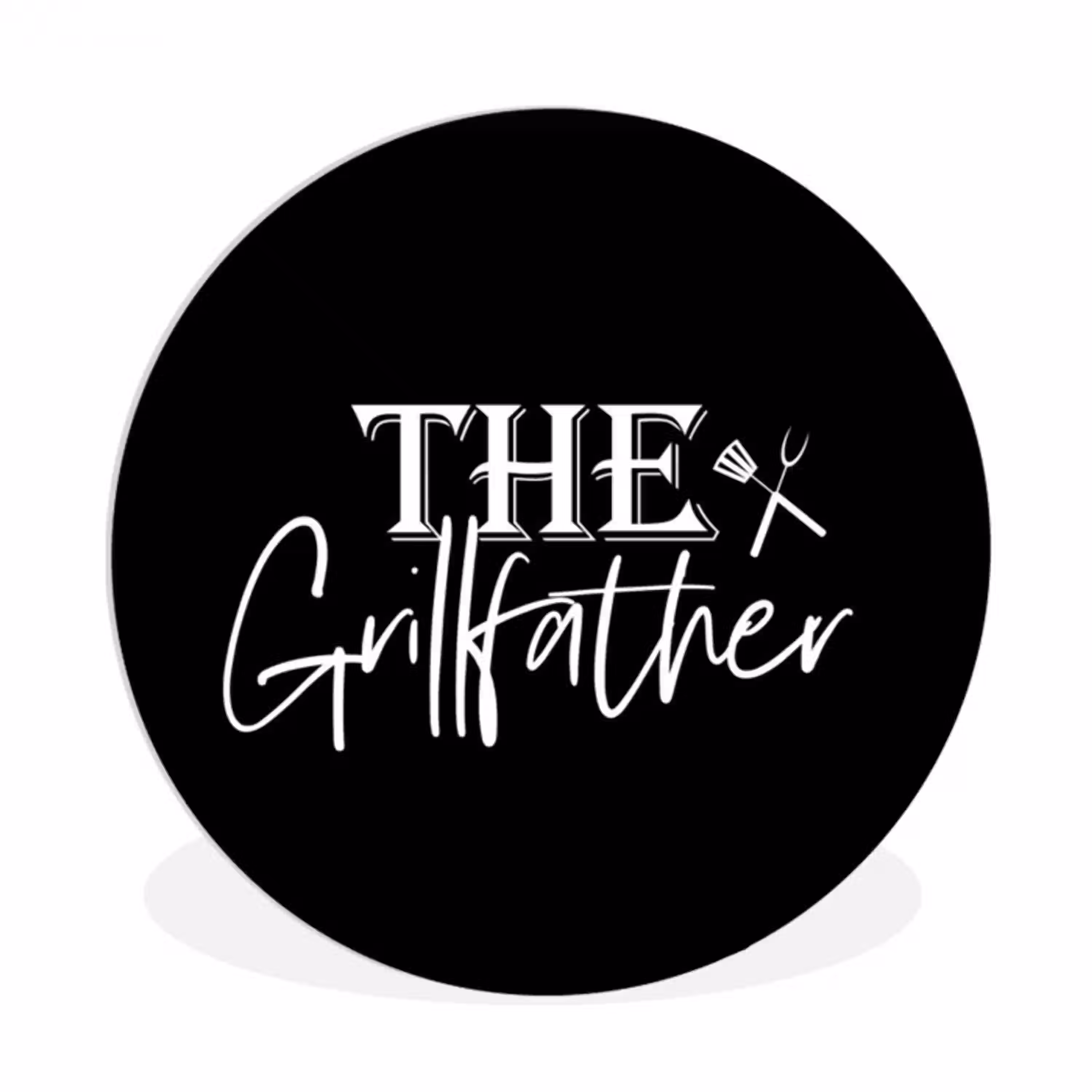 Barbecue - BBQ - Grill - Koken - The Grillfather - Tekst - Spreuken Wandcirkel kunststof plaat 5mm dik klein -3d