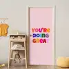 You're doing great - Roze - Kleurrijk deurposter klein -sfeer4