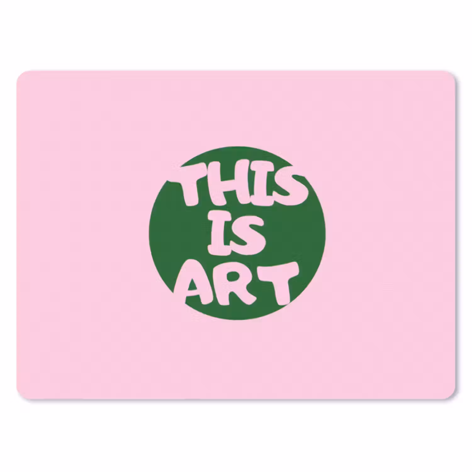 Muismat - This is art - Tekst - Cirkel - Groen