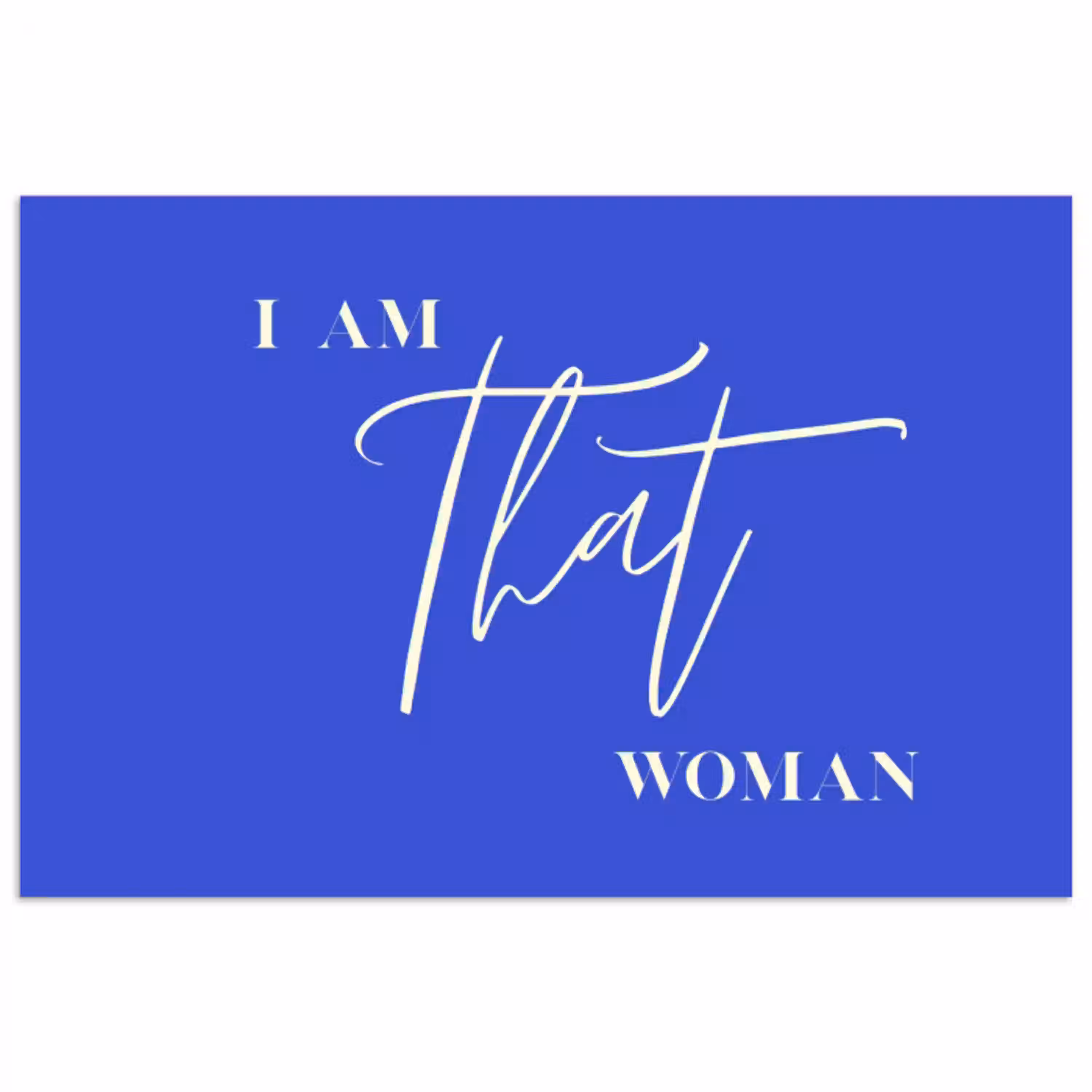 Blauw - I am that woman - Sierlijk - Minimalistisch poster papier klein -3d