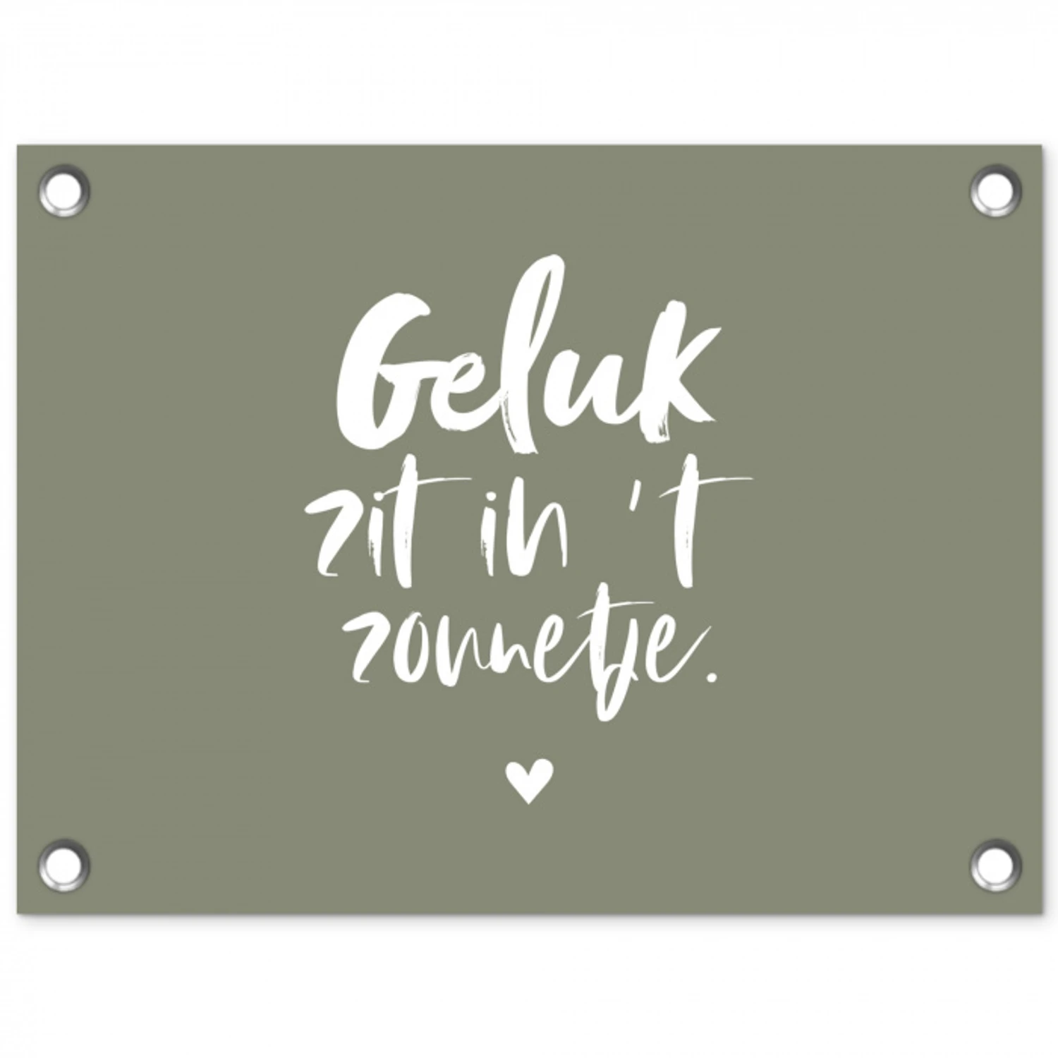 Geluk zit in 't zonnetje - Tekst - Geluk - Quotes - Zon tuinposter los doek klein -3d