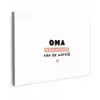 Quotes - Oma jij bent de liefste van de wereld - Spreuken - Oma canvas 2cm klein -z3d