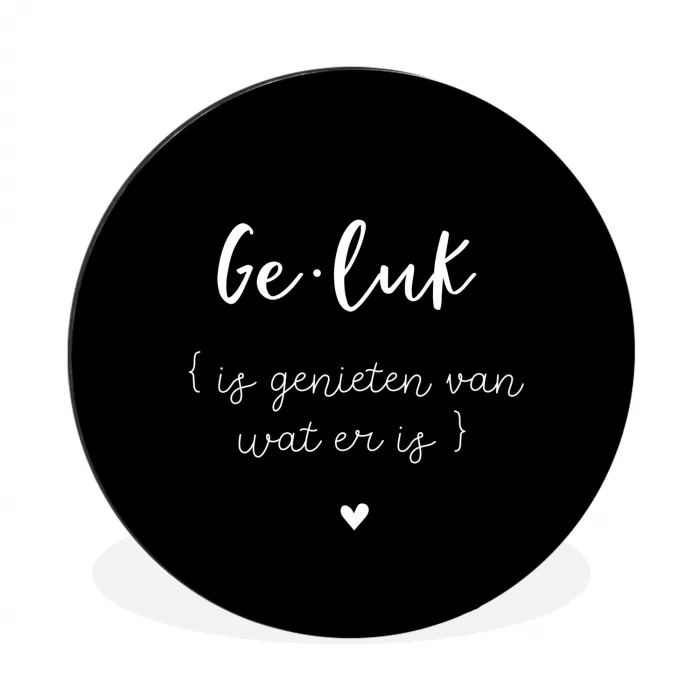 Geluk definitie - Quotes - Geluk is genieten van wat er is - Woordenboek - Tekst Wandcirkel aluminium klein -3d