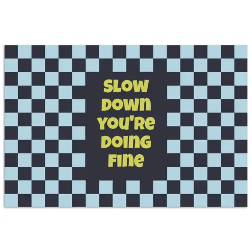 Patroon - Geblok - Blauw - Slow down you're doing fine poster papier klein -3d