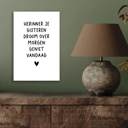 Quotes - Herinner je gisteren droom over morgen geniet vandaag - Spreuken aluminium wit klein -sfeer2