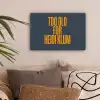 Too old for heidi klum - Geel - Blauw canvas 2cm klein -sfeer1