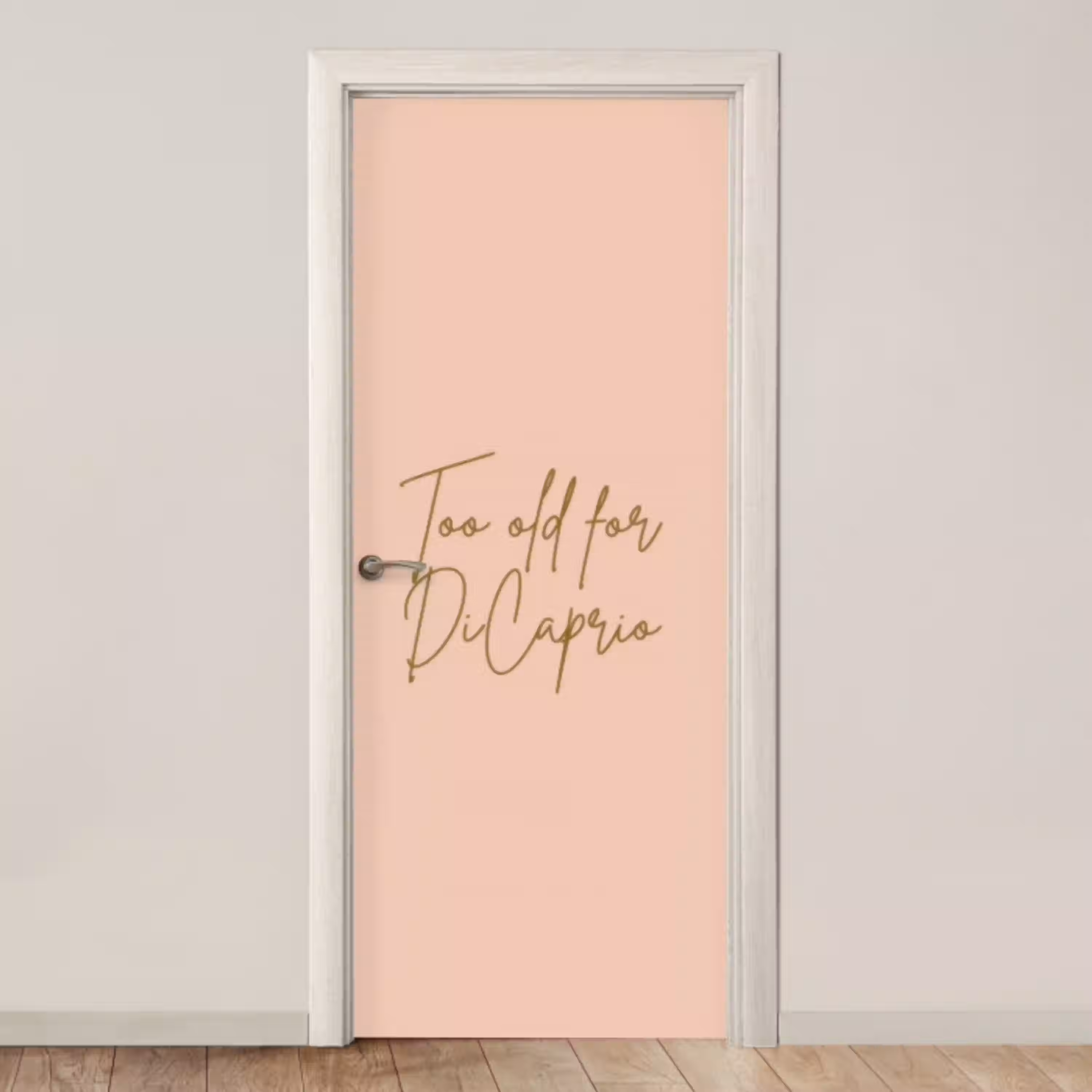 Too old for dicaprio - Roze - Groen deurposter klein -3d_beige