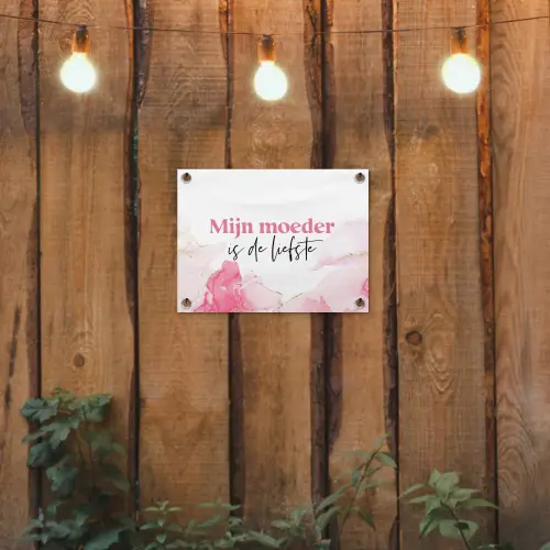 Quote - Mama - Mijn moeder is de liefste - Roze tuinposter los doek klein -sfeer1