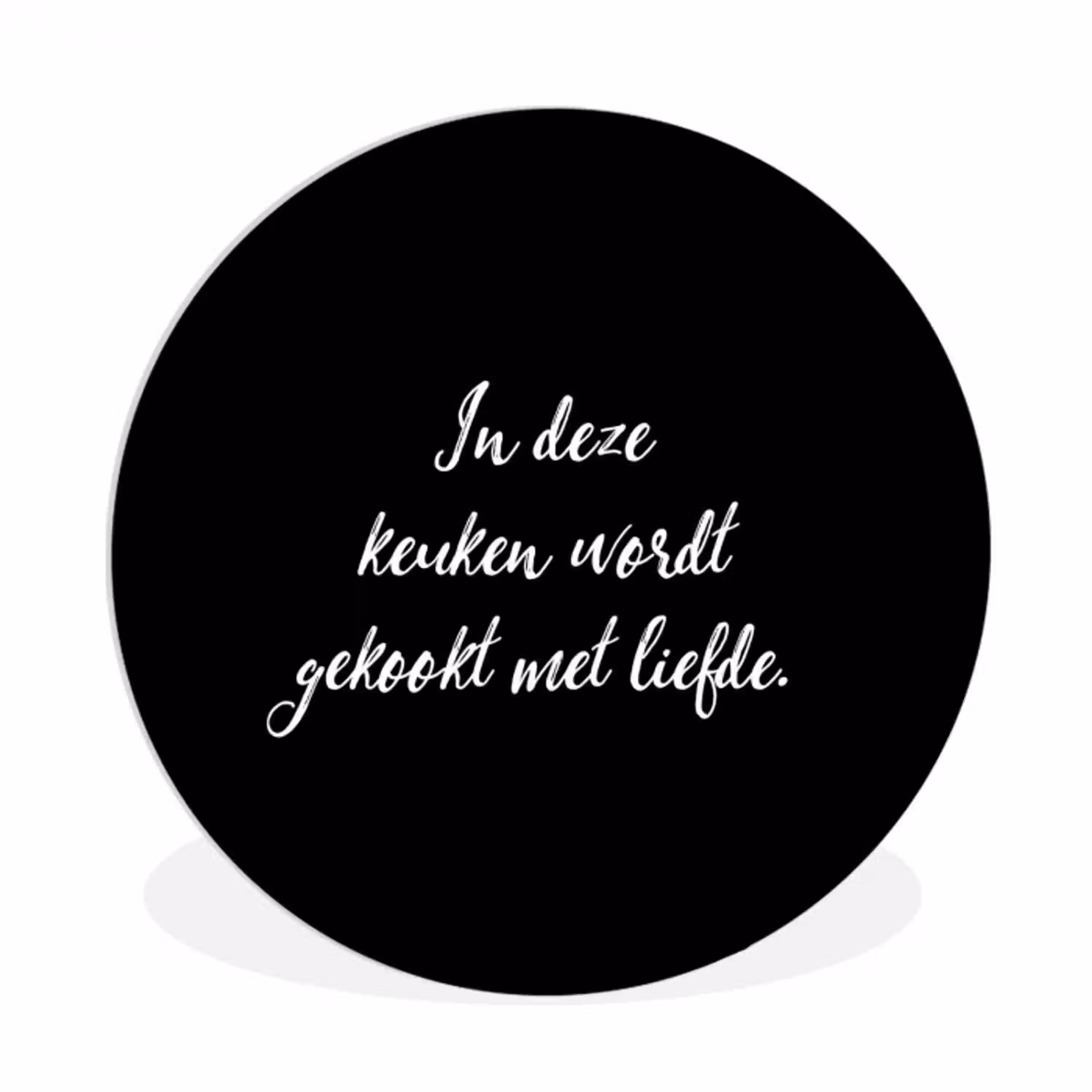 In deze keuken wordt gekookt met liefde - Koken - Spreuken - Quotes - Liefde Wandcirkel kunststof plaat 5mm dik klein -3d