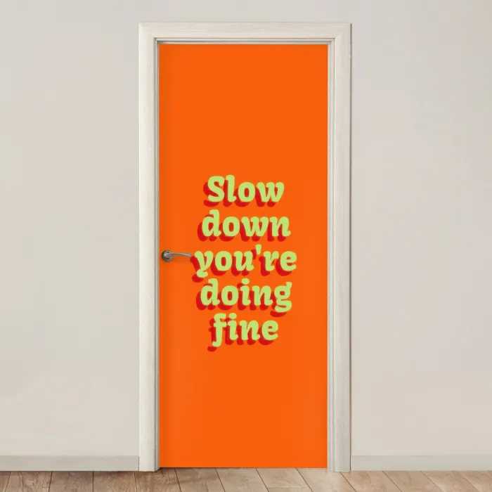 Oranje - Slow down you're doing fine - Retro deurposter klein -3d_beige