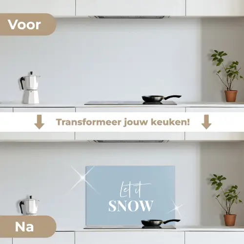 Sneeuw - Winter - Blauw - Let it snow keuken achterwand spatscherm klein -voor_na_NL