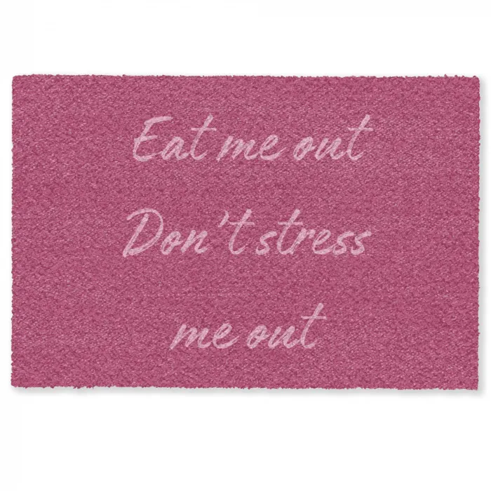 eat me out don't stress me out - Roze - Minimalistisch Deurmat klein -zkaufland3d