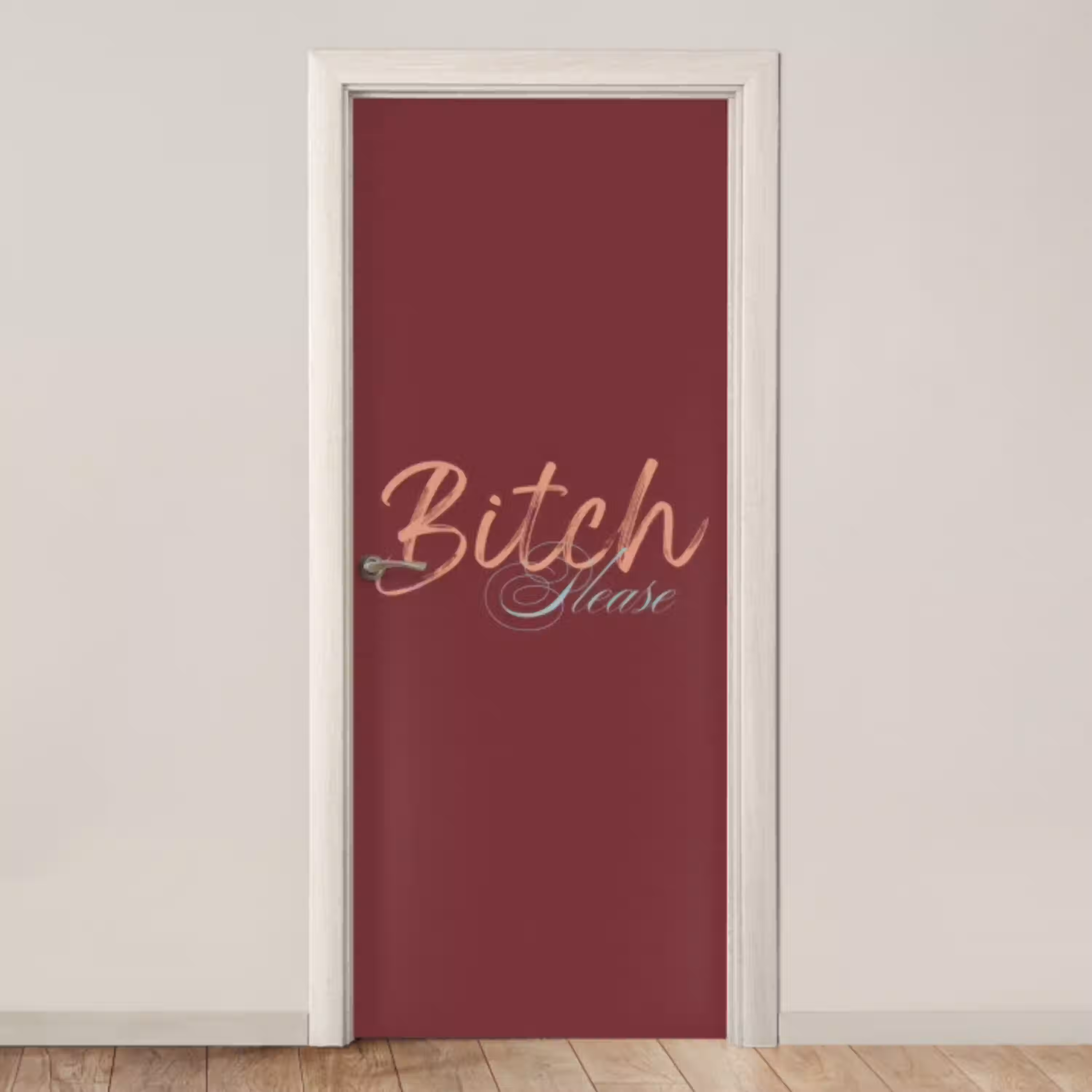 Bitch please - Rood - Blauw deurposter klein -3d_beige