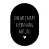 Spreuken - Doe mij maar levenslang met jou - Quotes Wandcirkel Ovaal Forex klein -3d