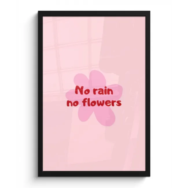 Poster met lijst - No rain no flowers - Bloem - Roze