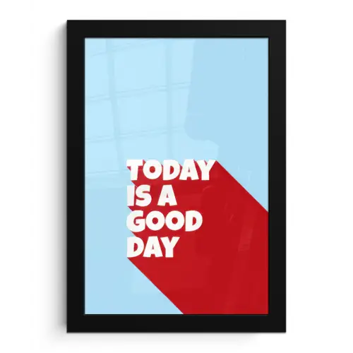 Today is a good day - Rood - lichtblauw fotolijst zwart zonder passe partout klein -3d