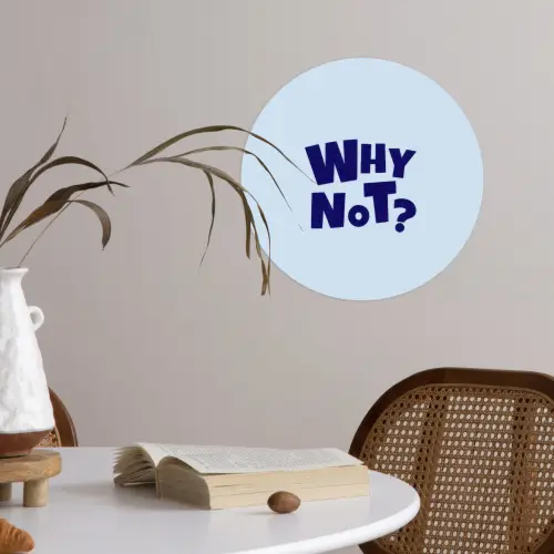 Why not - Blauw - Licht blauw - Quote Wandcirkel behangsticker klein -sfeer3