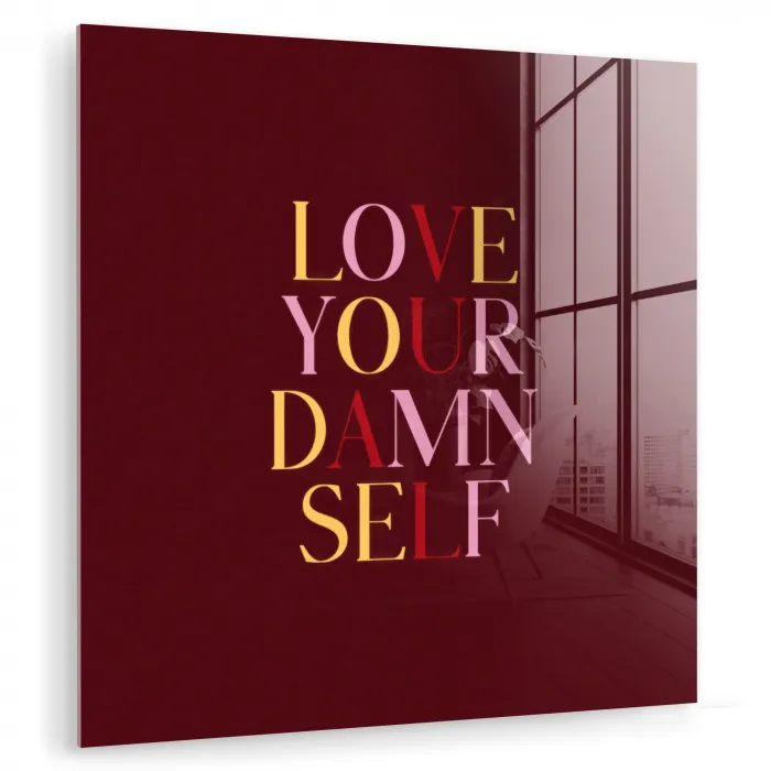 Love your damn self - Kleurrijk - Bordeaux plexiglas 5mm klein -zzzproduct_nieuw
