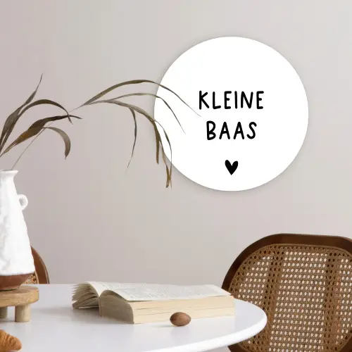 Spreuken - Kleine baas - Quotes Wandcirkel kunststof plaat 5mm dik klein -sfeer4