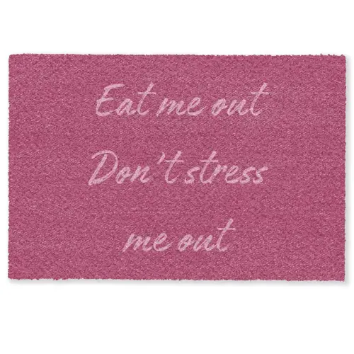 eat me out don't stress me out - Roze - Minimalistisch Deurmat klein -zkaufland3d