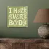 I hate everybody - Groen - Retro plexiglas 5mm klein -sfeer3