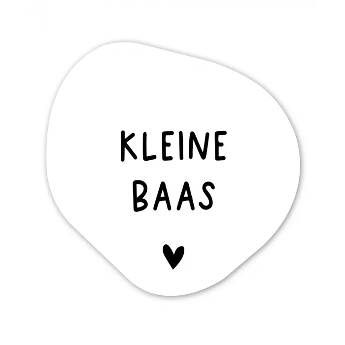 Spreuken - Kleine baas - Quotes Wandcirkel Organisch Forex 3mm klein -3d