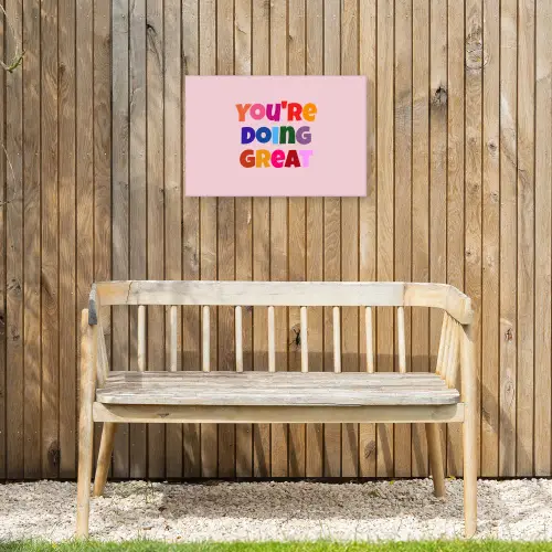 You're doing great - Roze - Kleurrijk Tuinposter op houten frame 2 cm dik klein -sfeer4