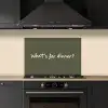 Whats for dinner? keuken achterwand spatscherm klein -sfeer1