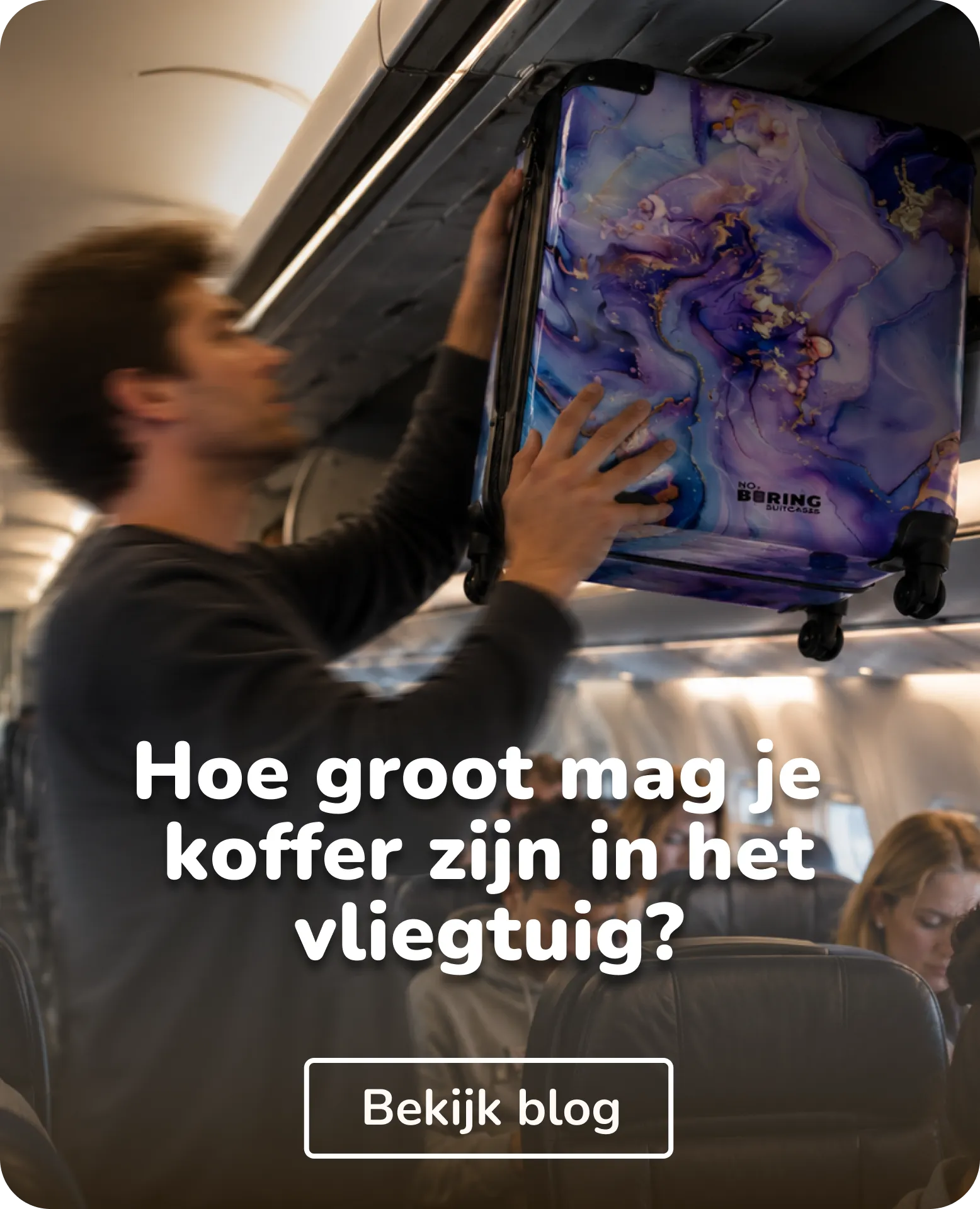 hoe groot mag je koffer zijn in het vliegtuig