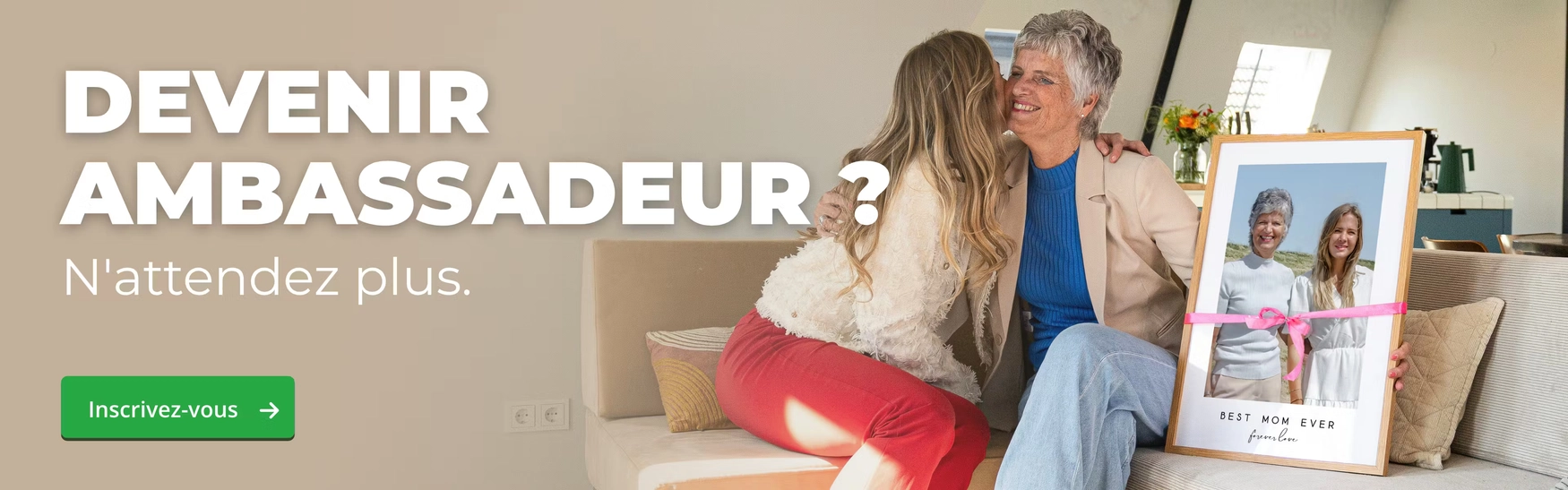 Devenir ambassadeur ? N'attendez plus. Inscrivez-vous.